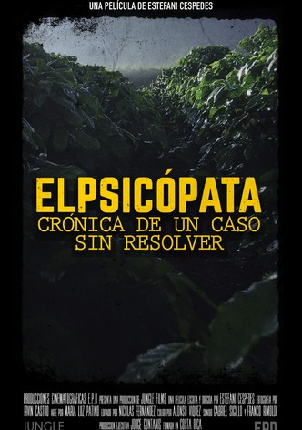 El psicópata, crónica de un caso sin resolver