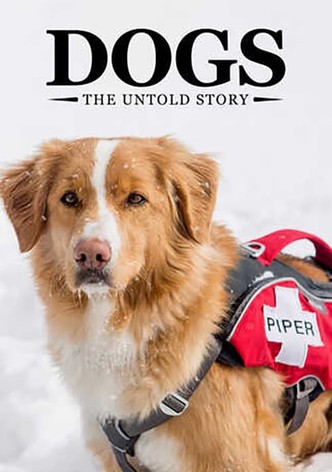 Dogs: The Untold Story