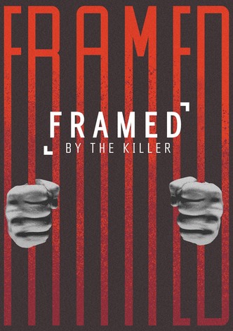 Framed By the Killer