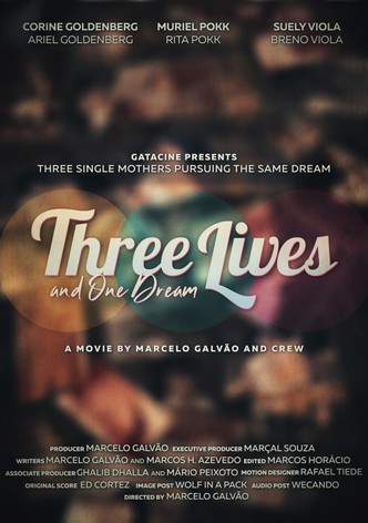 Three Lives and One Dream
