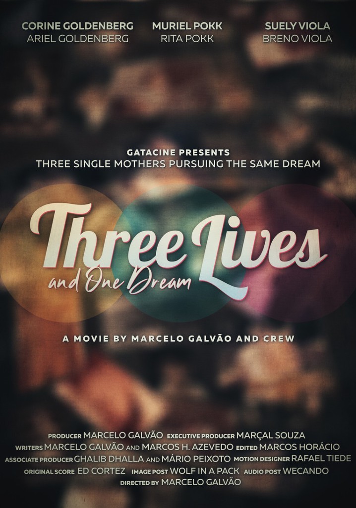 Three Lives and One Dream