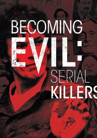 Becoming Evil: Serial Killers
