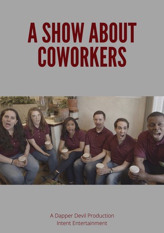 A Show About Coworkers