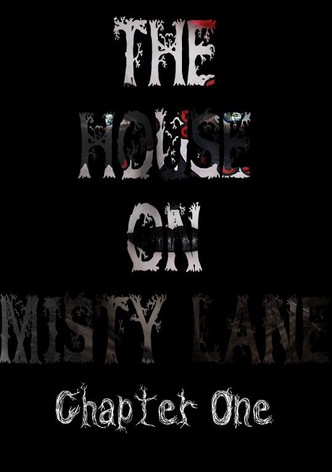 The House On Misty Lane: Chapter One