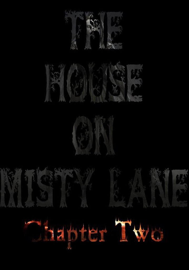 The House On Misty Lane: Chapter Two