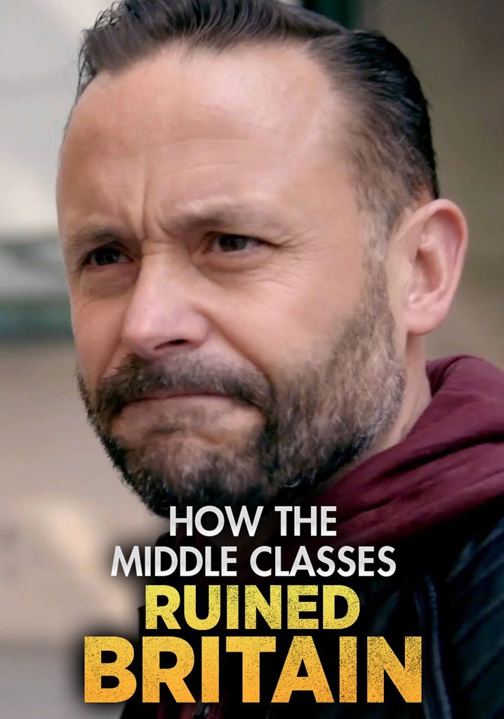 How the Middle Class Ruined Britain