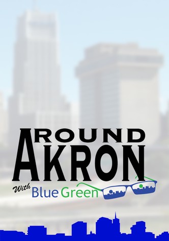 Around Akron with Blue Green