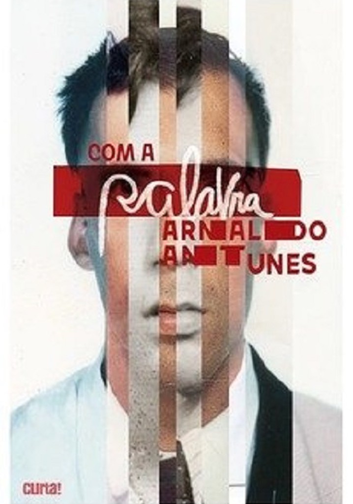 Com a Palavra, Arnaldo Antunes