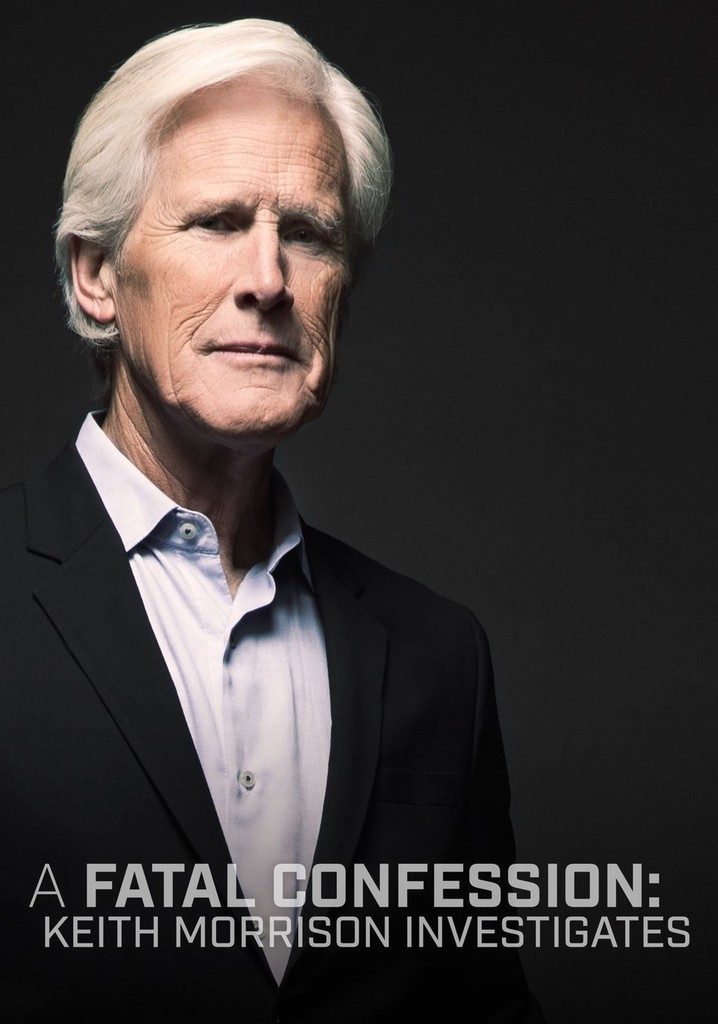 A Fatal Confession: Keith Morrison Investigates
