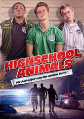 Highschool Animals - Die Aufreißer von der ersten Bank