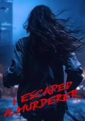 I Escaped A Murderer