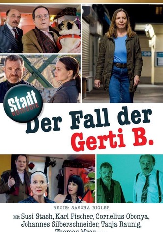 Der Fall der Gerti B.