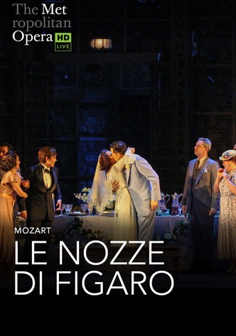 The Metropolitan Opera: The Marriage of Figaro