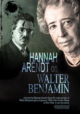 Hannah Arendt: On Walter Benjamin