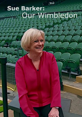 Sue Barker: Our Wimbledon