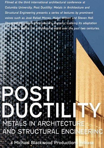 Post Ductility: Metals in Architecture and Structural Engineering