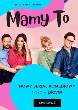 Mamy to