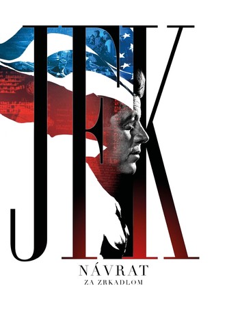 JFK návrat: Za zrkadlom