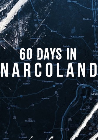 60 Days In: Narcoland