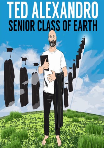 Ted Alexandro: Senior Class of Earth
