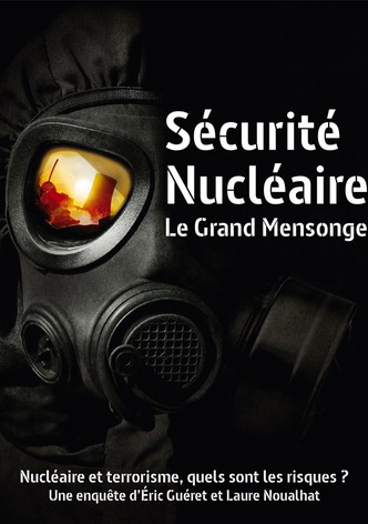 Sécurité nucléaire: le grand mensonge