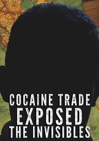 Cocaine Trade Exposed: The Invisibles