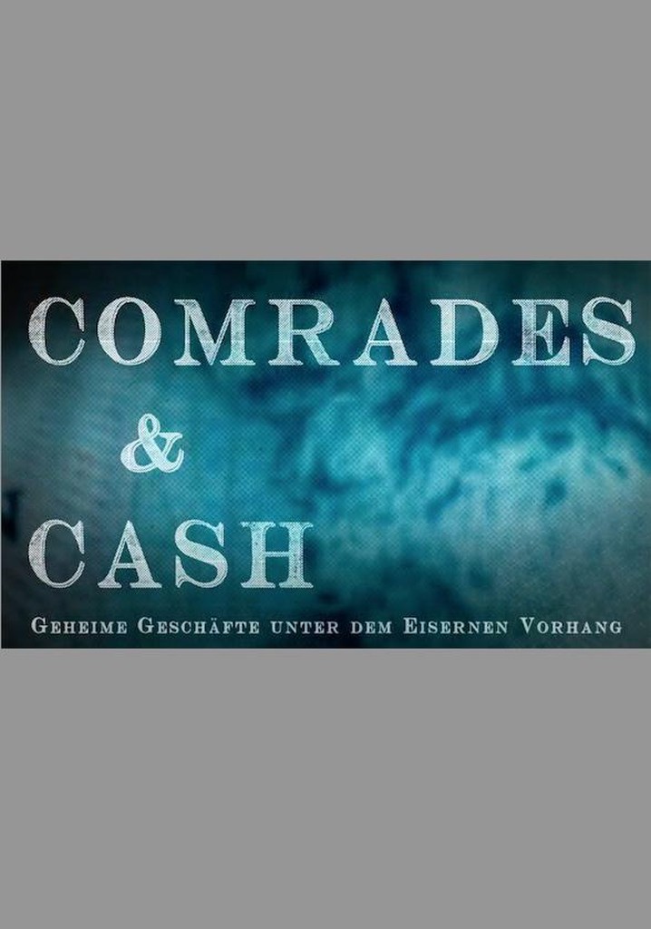 Comrades & Cash: How Money Found Its Way Through the Iron Curtain