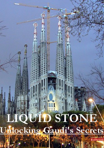 Liquid Stone: Unlocking Gaudi's Secrets