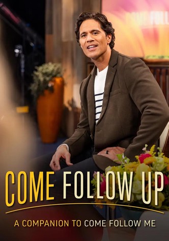 Come Follow Up