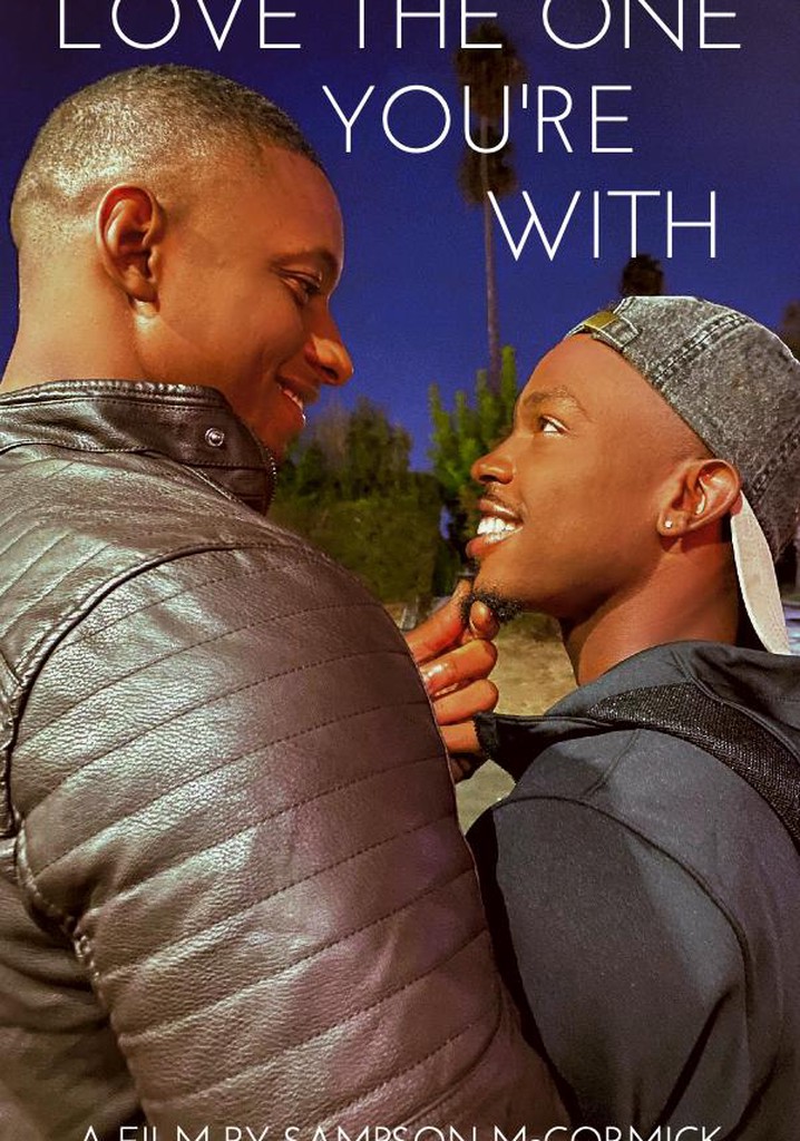 Love The One You're With