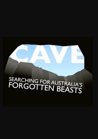 Cave: Searching for Australia's Forgotten Beasts
