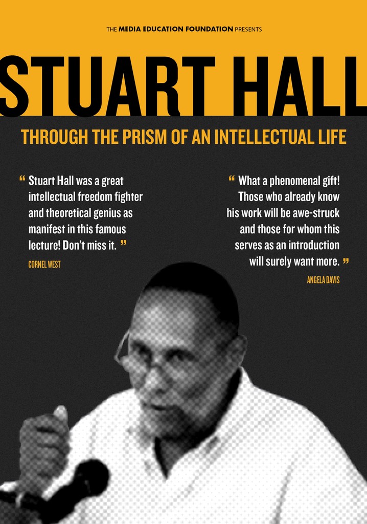 Stuart Hall: Through the Prism of an Intellectual Life
