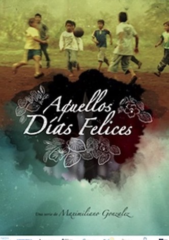 Aquellos Dias Felices