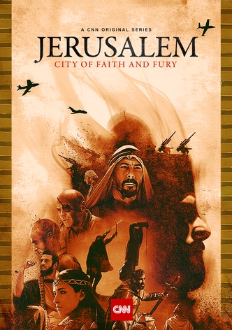 Jerusalem: City of Faith and Fury