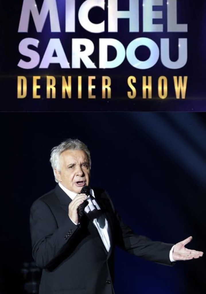 Michel Sardou: Dernier show