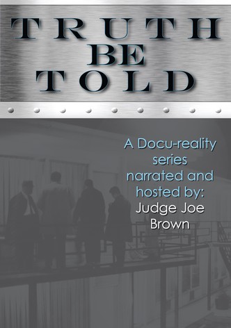 Truth Be Told with Judge Joe Brown