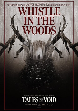 Tales from the Void: Whistle in the Woods
