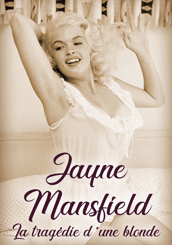 Jayne Mansfield: La tragédie d'une blonde