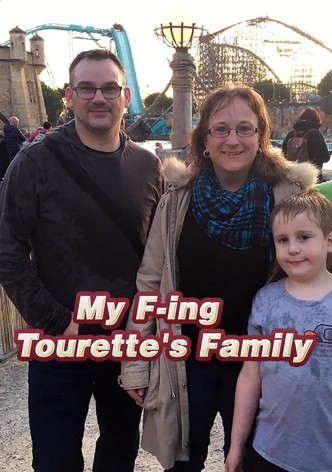 My F-ing Tourette's Family