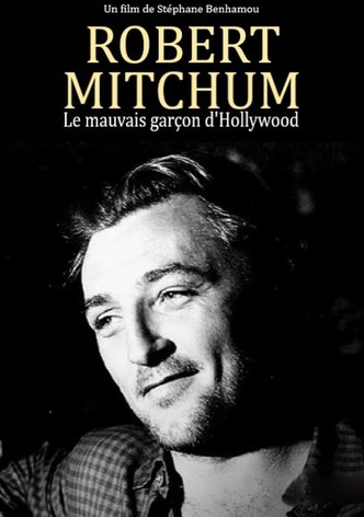 Robert Mitchum, le mauvais garçon d'Hollywood