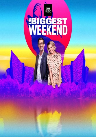 The Biggest Weekend