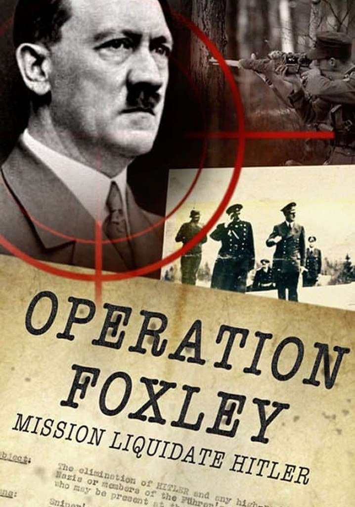 Operation Foxley: The Assassination of Hitler