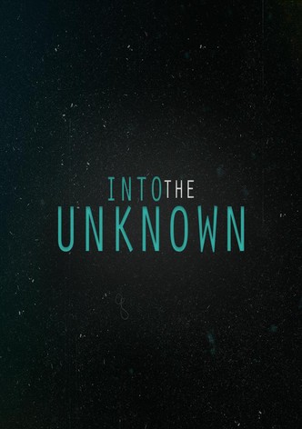 Into The Unknown