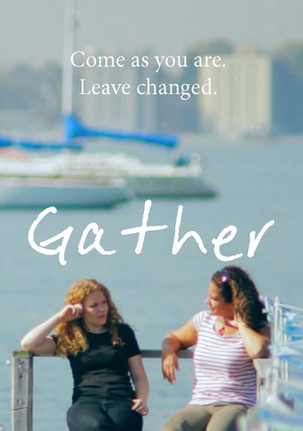 Gather