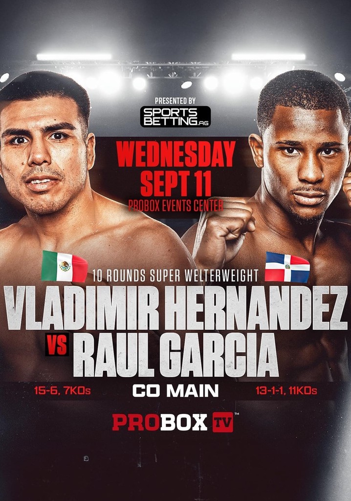 Vladimir Hernandez vs. Raul Garcia