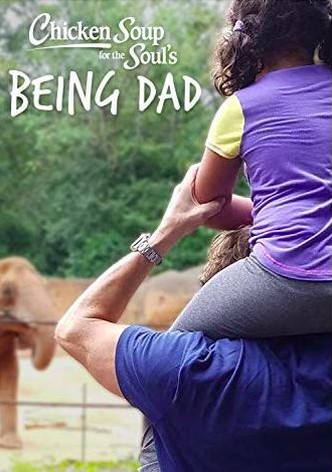 Chicken Soup for the Soul's Being Dad