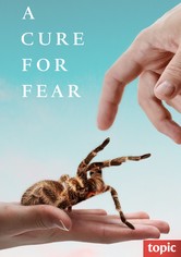 A Cure for Fear