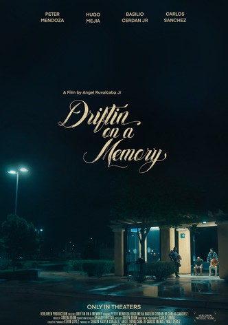 Driftin' on a Memory