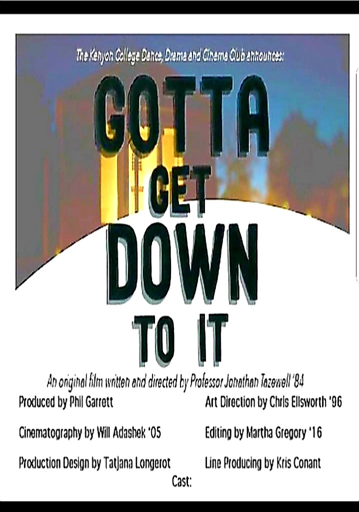 Gotta Get Down to It