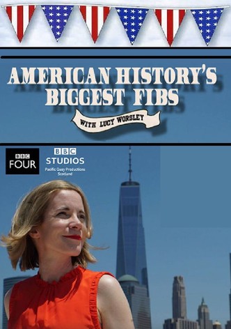 American History's Biggest Fibs with Lucy Worsley